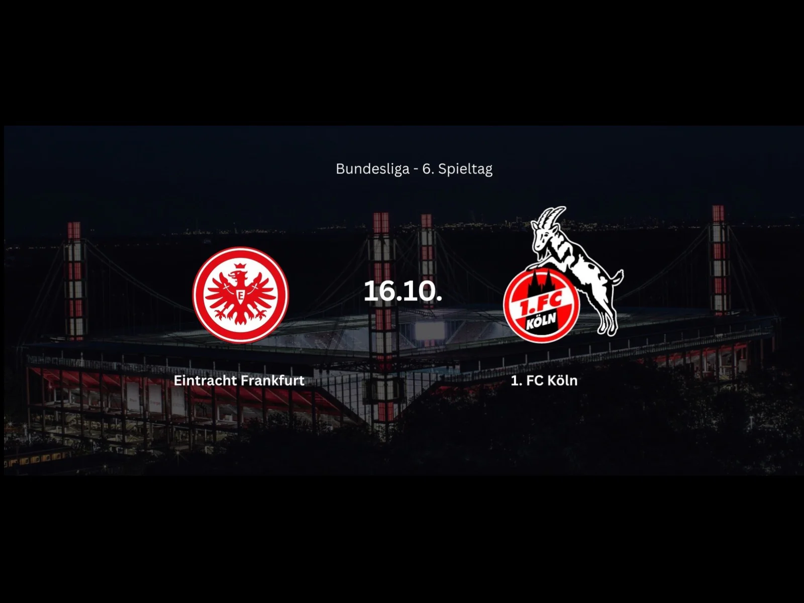 1. FC Köln bei Eintracht Frankfurt – alle Infos zum 6. Spieltag